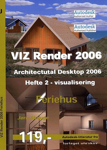 Cover for Jørn Skauge · Autodesk-litteratur fra Forlaget Uhrskov.¤Architec, hefte 2: VIZ Render 2006 (Sewn Spine Book) [1th edição] (2005)