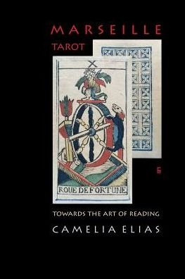 Cover for Camelia Elias · Marseille Tarot: Towards the Art of Reading - Divination (Pocketbok) (2014)