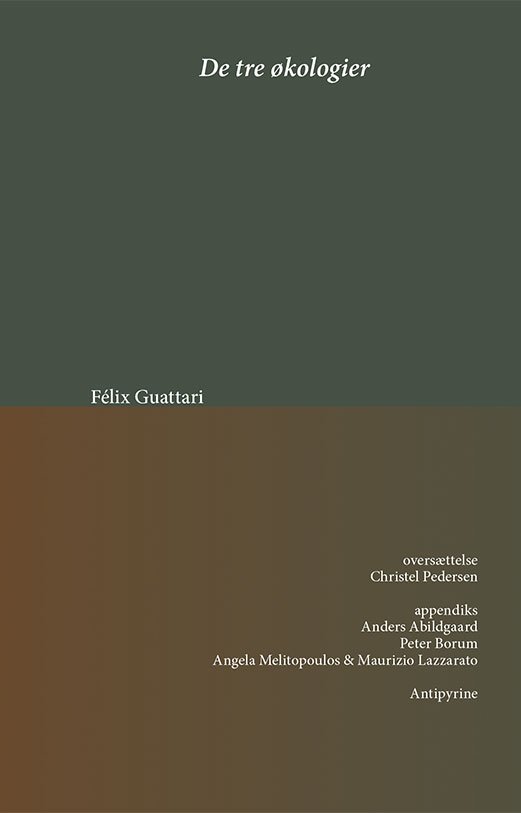 Cover for Félix Guattari · De tre økologier (Poketbok) [1:a utgåva] (2019)