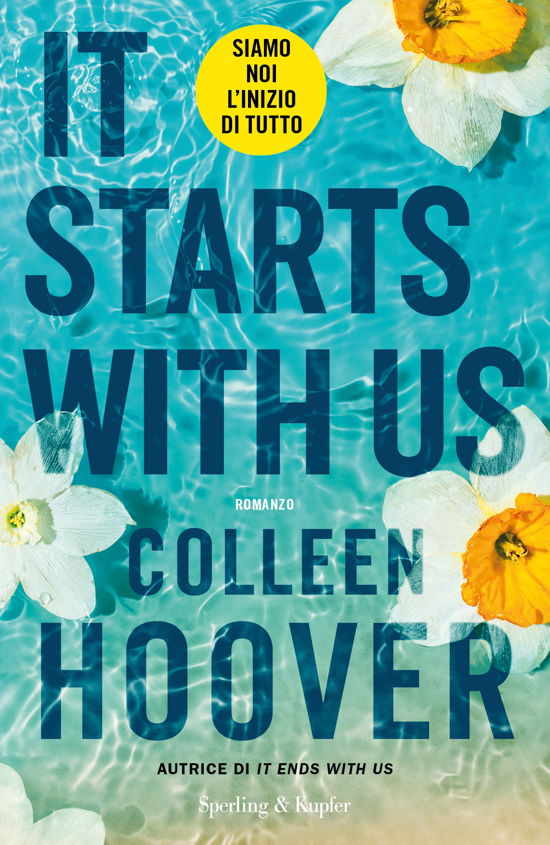 Cover for Colleen Hoover · It Starts With Us. Siamo Noi L'inizio Di Tutto (Book)