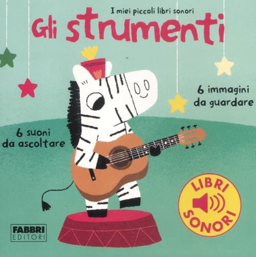 Cover for Marion Billet · Gli Strumenti. I Miei Piccoli Libri Sonori. Ediz. Illustrata (Book)