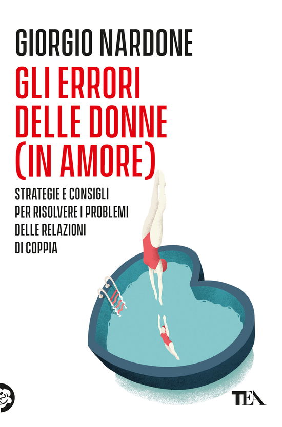 Gli Errori Delle Donne (In Amore). Strategie E Consigli Per Risolvere I Problemi Delle Relazioni Di Coppia - Giorgio Nardone - Books -  - 9788850267422 - 