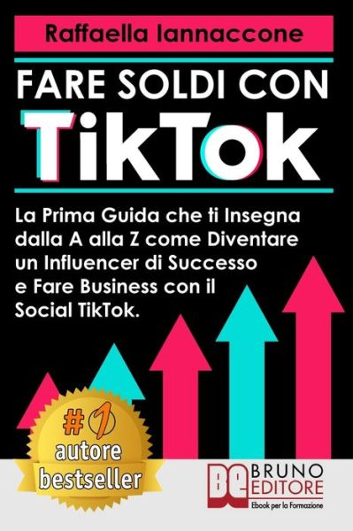 Cover for Raffaella Iannaccone · Fare Soldi Con TikTok (Paperback Book) (2020)