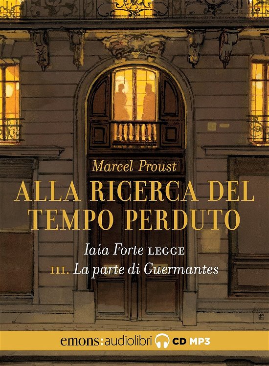 Cover for Marcel Proust · La Parte Di Guermantes. Alla Ricerca Del Tempo Perduto. Letto Da Iaia Forte Letto Da Iaia Forte. Audiolibro. CD Audio Formato MP3 #03 (Bok)