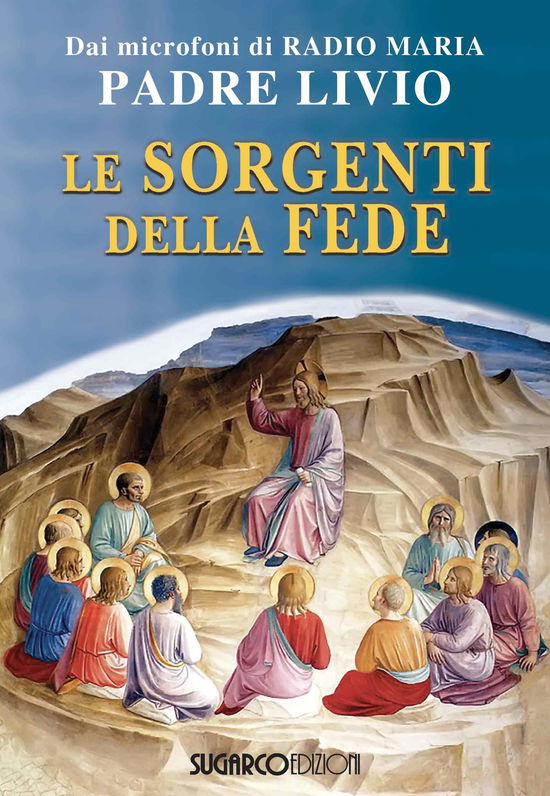 Le Sorgenti Della Fede - Livio Fanzaga - Books -  - 9788871987422 - 