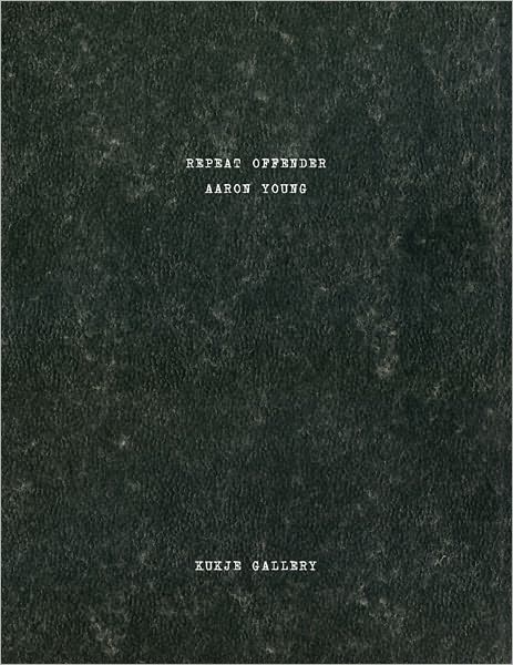 Cover for Aaron Young · Aaron Young: Repeat Offender (Hardcover Book) (2011)