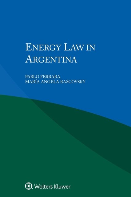 Pablo Ferrara · Energy Law in Argentina (Taschenbuch) (2018)