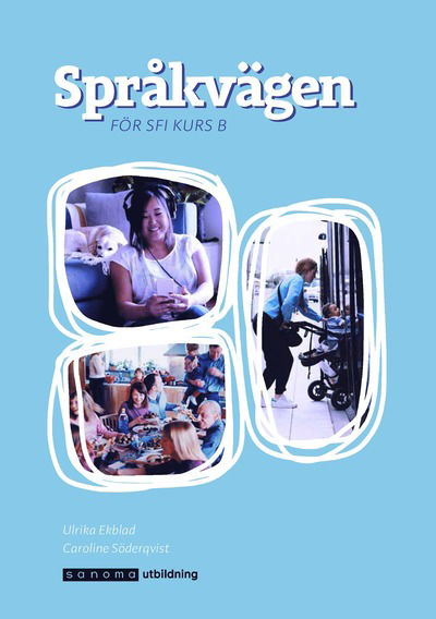 Cover for Caroline Söderqvist · Språkvägen - för sfi kurs B (Book) (2020)