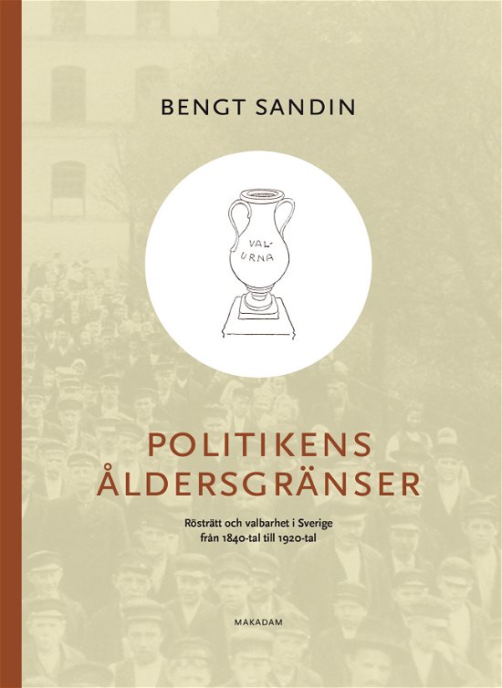 Cover for Bengt Sandin · Politikens åldersgränser : Rösträtt och valbarhet i Sverige... (Landkarten) (2024)