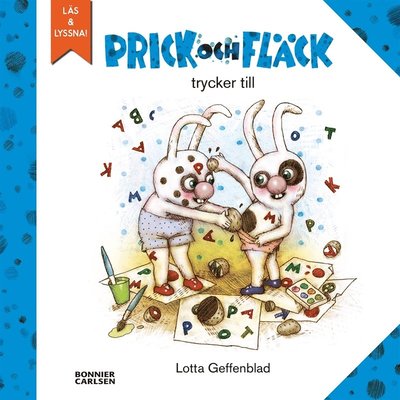 Cover for Lotta Geffenblad · Prick och Fläck: Prick och Fläck trycker till (ePUB) (2018)