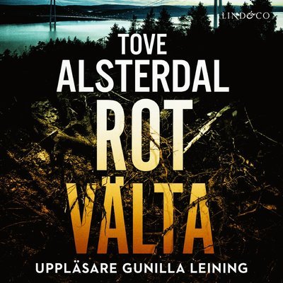 Rotvälta - Tove Alsterdal - Hörbuch - Lind & Co - 9789179033422 - 13. Oktober 2020
