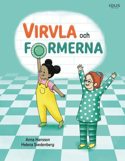 Virvla och formerna - Anna Hansson - Libros - Idus Förlag - 9789180923422 - 30 de noviembre de 2024