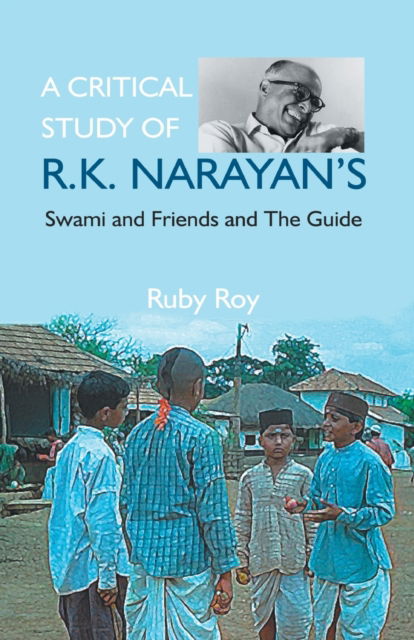 A Critical Study of R.K. Narayan's - Ruby Roy - Books - Repro Books Limited - 9789351280422 - 2015
