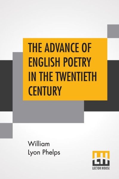 Cover for William Lyon Phelps · The Advance Of English Poetry In The Twentieth Century (Taschenbuch) (2019)