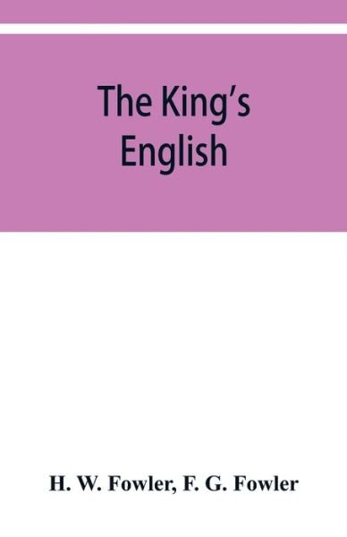 Cover for H W Fowler · The King's English (Paperback Bog) (2019)