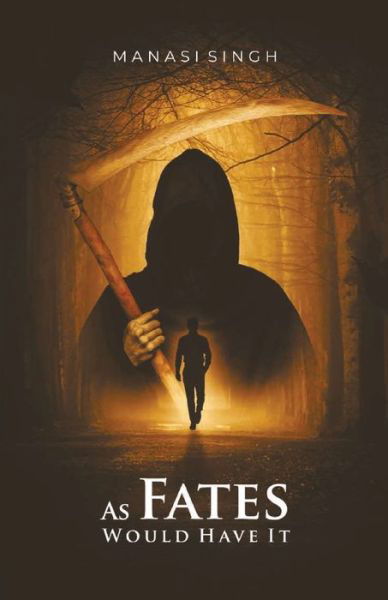 Cover for Manasi Singh · As Fates Would Have it (Pocketbok) (2020)