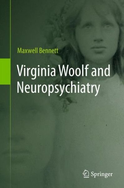 Cover for Maxwell Bennett · Virginia Woolf and Neuropsychiatry (Paperback Book) [2013 edition] (2015)