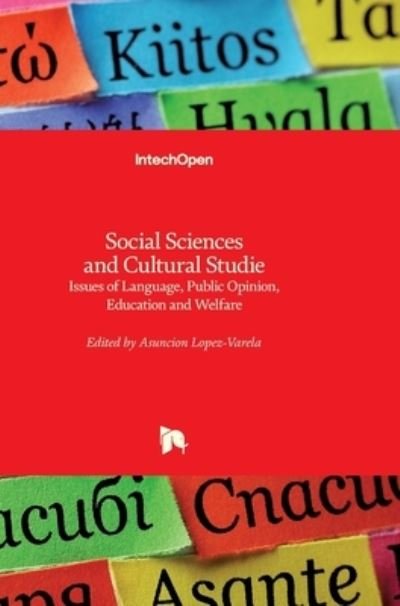 Cover for Asuncion Lopez-Varela Azcarate · Social Sciences and Cultural Studies: Issues of Language, Public Opinion, Education and Welfare (Innbunden bok) (2012)