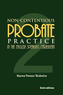 Non-contentious Probate Practice in the English Speaking Caribbean (2) - Karen Nunez-tesheira - Boeken - Ian Randle Publishers - 9789768167422 - 5 september 2000