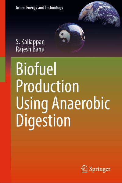 Cover for Kaliappan Sudalyandi · Biofuel Production Using Anaerobic Digestion - Green Energy and Technology (Innbunden bok) [1st ed. 2022 edition] (2022)