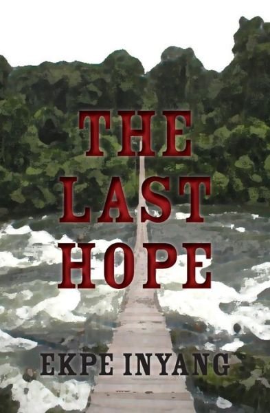 Cover for Ekpe Inyang · The Last Hope (Pocketbok) (2011)