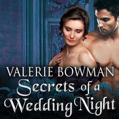 Secrets of a Wedding Night - Valerie Bowman - Music - Tantor Audio - 9798200069422 - February 25, 2013