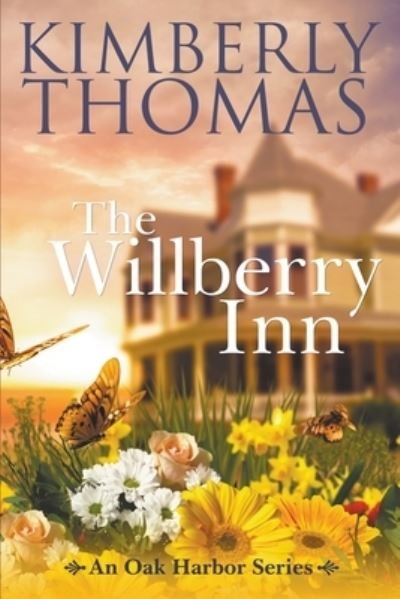 Cover for Kimberly Thomas · The Willberry Inn - An Oak Harbor (Paperback Book) (2022)