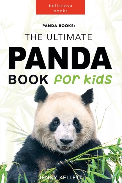 Cover for Jenny Kellett · Panda Books: The Ultimate Panda Book for Kids: 100+ Amazing Facts, Photos, Quiz and More (Paperback Book) (2024)
