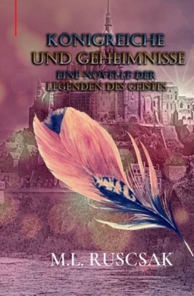 Cover for M L Ruscsak · Koenigreiche und Geheimnisse (Taschenbuch) (2021)