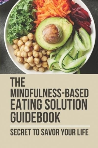 Cover for Graham Sharpe · The Mindfulness-Based Eating Solution Guidebook (Paperback Book) (2021)