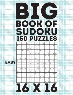 Cover for Botebbok Edition · Big Book Of Sudoku 150 Puzzles 16X16 Easy (Paperback Bog) (2020)