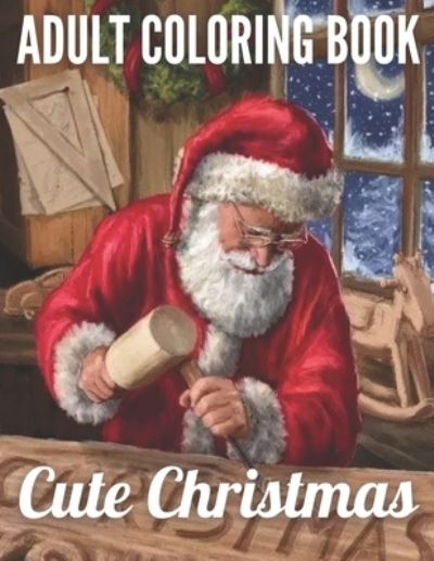 Cover for Christopher Baker · Adult Coloring book Cute Christmas (Paperback Book) (2020)