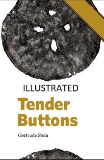 Cover for Gertrude Stein · Tender Buttons Illustrated (N/A) (2020)