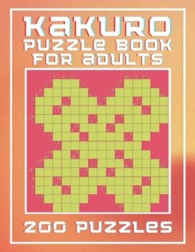 Cover for Botebbok Edition · Kakuro Puzzle Book For Adults -200 Puzzles (Taschenbuch) (2020)
