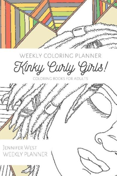 Cover for Jennifer West · Weekly Coloring Planner- Coloring Books for Adults (Taschenbuch) (2020)