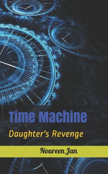 Cover for Noureen Jan · Time Machine (Paperback Book) (2020)