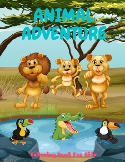 Cover for Alan Grant · ANIMAL ADVENTURE - Coloring Book For Kids (Paperback Bog) (2020)