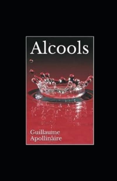 Cover for Guillaume Apollinaire · Alcools illustree (Paperback Bog) (2020)