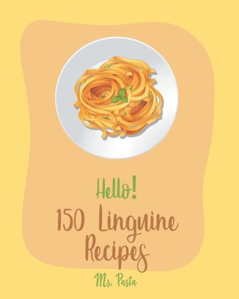 Cover for MS Pasta · Hello! 150 Linguine Recipes (Paperback Bog) (2020)