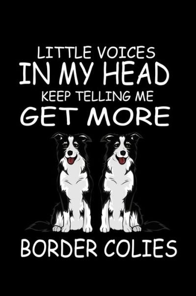 Cover for Marko Marcus · Little Voices In My Head Keep Telling Me Get More Border Collies (Paperback Book) (2020)