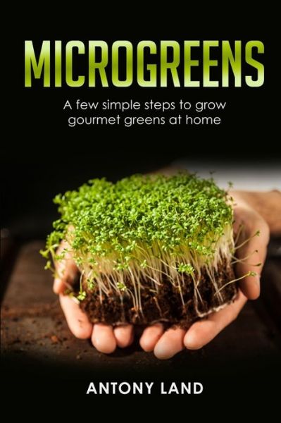 Cover for Antony Land · Microgreens (Paperback Book) (2020)