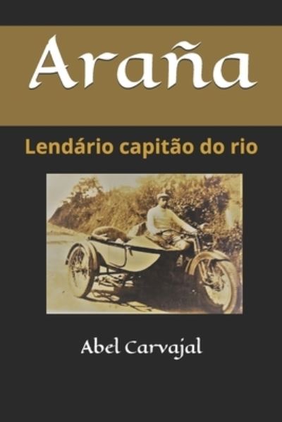 Cover for Abel Carvajal · Arana: Lendario capitao do rio (Paperback Book) (2020)