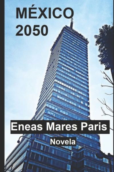 Cover for Eneas Mares Paris · Mexico 2050 (Pocketbok) (2020)