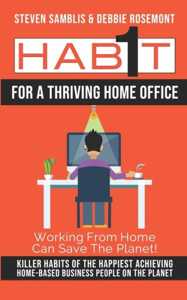 Cover for Debbie Rosemont · 1 Habit For a Thriving Home Office (Paperback Book) (2020)