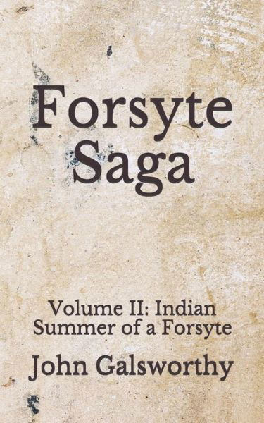 Forsyte Saga - John Galsworthy - Books - Independently Published - 9798674376422 - August 23, 2020