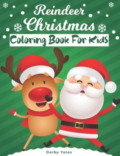 Cover for Darby Yates · Reindeer Christmas Coloring Book For Kids (Paperback Book) (2020)