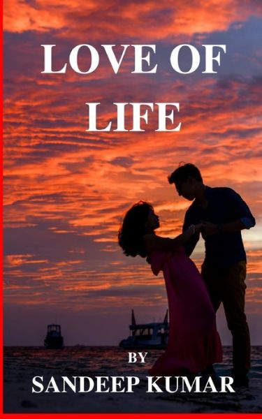 Cover for Sandeep Kumar Merugu · Love Of Life By Sandeep Kumar (Paperback Book) (2020)