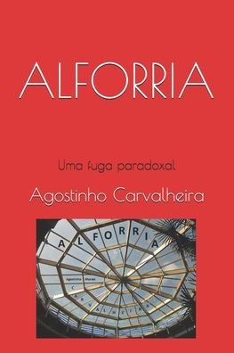 Cover for Agostinho Morais Carvalheira · Alforria (Pocketbok) (2020)