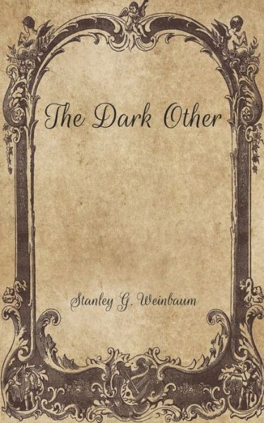 Cover for Stanley G Weinbaum · The Dark Other (Paperback Book) (2021)