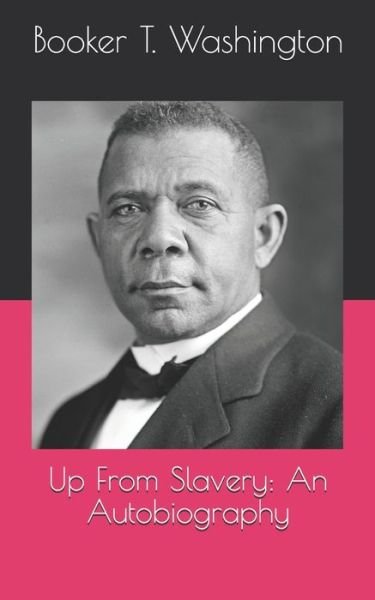 Cover for Booker T Washington · Up From Slavery (Paperback Book) (2021)